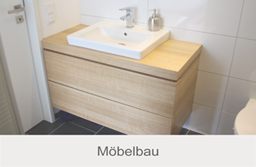 Möbelbau (Schränke, Tische, Küchen)