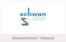 Schwanglas Glasfachhandel